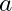 a